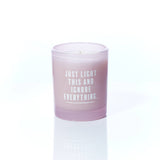 Vibe 'Just Light This And Ignore Everything' Candle